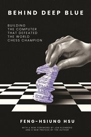Behind Deep Blue : Building the Computer That Defeated the World Chess Champion cover image cdn