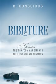 Bibliture : Genesis - The Ten Commandments The First Seventy Chapters cover image cdn