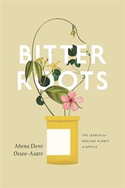 Bitter Roots : The Search for Healing Plants in Africa cover image cdn
