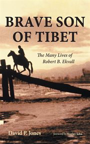 Brave son of tibet : The Many Lives of Robert B. Ekvall cover image cdn