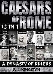 Caesars of rome : 12 In 1 Julius Caesar, Augustus, Tiberius, Caligula, Claudius, Nero, Galba, Otho, Marcus Aurelius, V cover image cdn