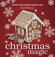Christmas Magic : festive favourites made easy cover image cdn