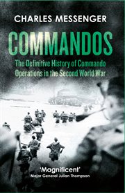 Commandos: The Definitive History of Commando Operations in the Second World War : The Definitive History of Commando Operations in the Second World War cover image cdn