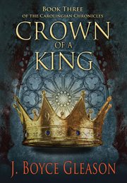 Crown of a King : Carolingian Chronicles cover image cdn