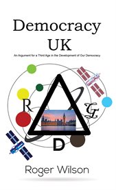 Democracy UK : An Argument for a Third Age in the Development of Our Democracy cover image cdn