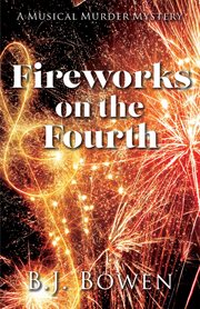 Fireworks on the fourth : Musical Murder Mystery cover image cdn