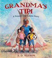 Grandma's Tipi : A Present-Day Lakota Story cover image cdn