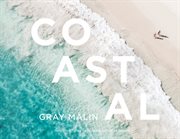 Gray Malin: Coastal : Coastal cover image cdn