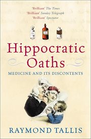 Hippocratic Oaths : Medicine and its Discontents cover image cdn