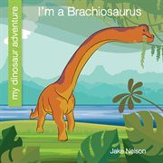 I'm a Brachiosaurus cover image cdn