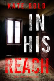 In his reach : Eve Hope FBI Suspense Thriller cover image cdn
