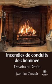 Incendies de conduits de cheminée : Devoirs et Droits cover image cdn