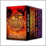 Jennifer L. Armentrout The Dark Elements Complete Collection : Books #0.5-3 cover image cdn