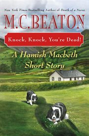 Knock, Knock, You're Dead! : Hamish Macbeth cover image cdn