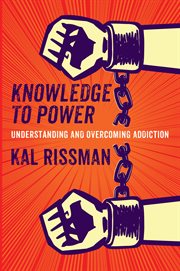 Knowledge to Power : Understanding & Overcoming Addiction cover image cdn