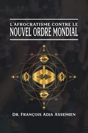 L'afrocratisme contre le nouvel ordre mondial cover image cdn