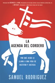 La agenda del cordero : por qué Jesús le llama a una vida de rectitud y justicia cover image cdn