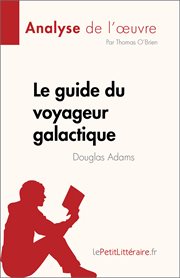 Le guide du voyageur galactique : de Douglas Adams cover image cdn