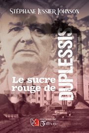 Le sucre rouge de Duplessis cover image cdn