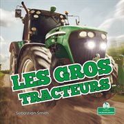 Les gros tracteurs (Big Tractors) cover image cdn