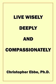 Live Wisely, Deeply, and Compassionately cover image cdn