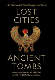 Lost Cities, Ancient Tombs : A History of the World in 100 Discoveries cover image cdn