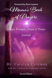 Mama's book of prayers : Prayer, Prompts, Power, and Praise Journal cover image cdn