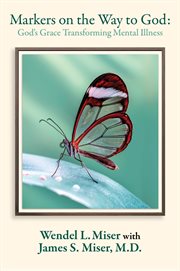 Markers on the Way to God : God's Grace Transforming Mental Illness cover image cdn