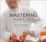 Mastering Knife Skills : The Essential Guide to the Most Important Tools in Your Kitchen cover image cdn