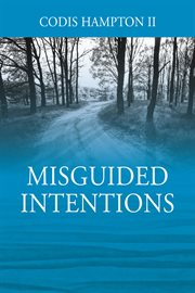 Misguided intentions cover image cdn