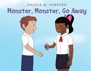 Monster, monster, go away! cover image cdn
