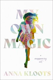 My Own Magic : A Decade of Travel, Tricks, and Transformation cover image cdn