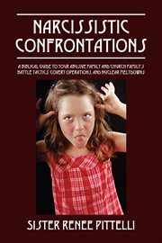 Narcissistic Confrontations : A Biblical Guide To Your Abusive Family And Church Family's Battle Tactics, Covert Operations, And N cover image cdn