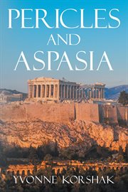 Pericles and Aspasia : a story of ancient Greece cover image cdn