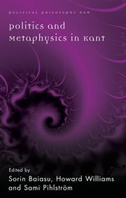 Politics and Metaphysics in Kant : Political Philosophy Now cover image cdn