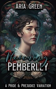Rescuing Pemberley: A Pride and Prejudice Variation : A Pride and Prejudice Variation cover image cdn