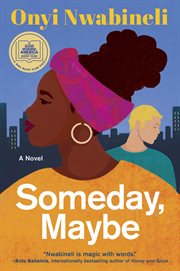 Someday, maybe : a novel cover image cdn