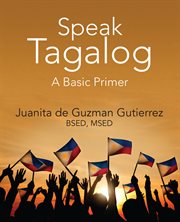 Speak Tagalog : A Basic Primer cover image cdn