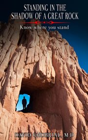 Standing in the Shadow of a Great Rock: Know Where You Stand! : Know Where You Stand! cover image cdn