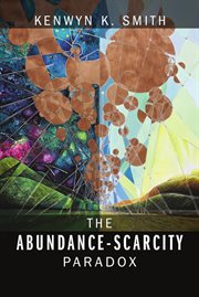 The Abundance-Scarcity Paradox : Scarcity Paradox cover image cdn