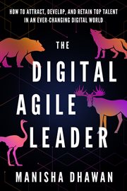 The Digital Agile Leader : How To Attract, Develop And Retain Top Talent In An Ever-changing Digital W cover image cdn