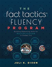 The Fact Tactics Fluency Program : Building Reasoning Skills for Multiplication in Grades 3–6 (Teach students more than fact recall. He cover image cdn