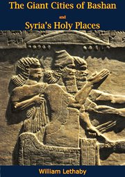 The Giant Cities of Bashan and Syria's Holy Places cover image cdn