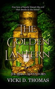 The Golden Lantern : Relics Adventures cover image cdn