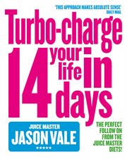 The Juice Master: Turbo-charge Your Life in 14 Days : Turbo cover image cdn