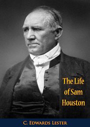 The Life of Sam Houston : (The Only Authentic Memoir of Him Ever Published) cover image cdn