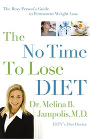 The no-time-to-lose diet : the busy person's guide to permanent weight loss cover image cdn
