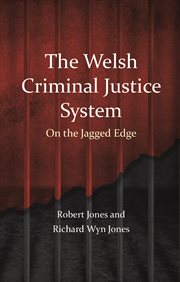 The Welsh Criminal Justice System : On the Jagged Edge cover image cdn