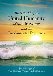 The World of the United Humanity of the Universe and Its Fundamental Doctrines cover image cdn