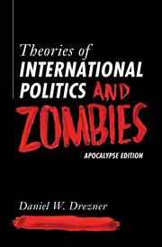 Theories of International Politics and Zombies : Apocalypse Edition cover image cdn
